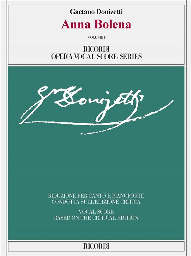 Anna Bolena Volume I and Volume II - Ed. critica di Paolo Fabbri - Riduzione per canto e pianoforte - árie pro zpěv a klavír